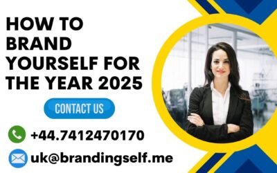 How to Brand Yourself for the year 2025