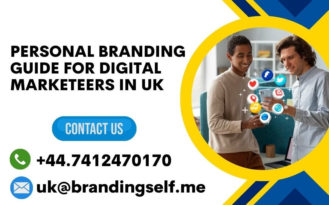 Personal Branding Guide for Digital Marketers in UK