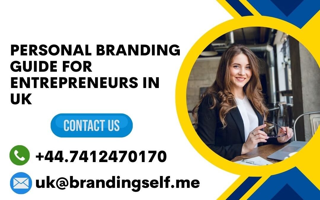 Personal Branding Guide for Entrepreneurs in UK